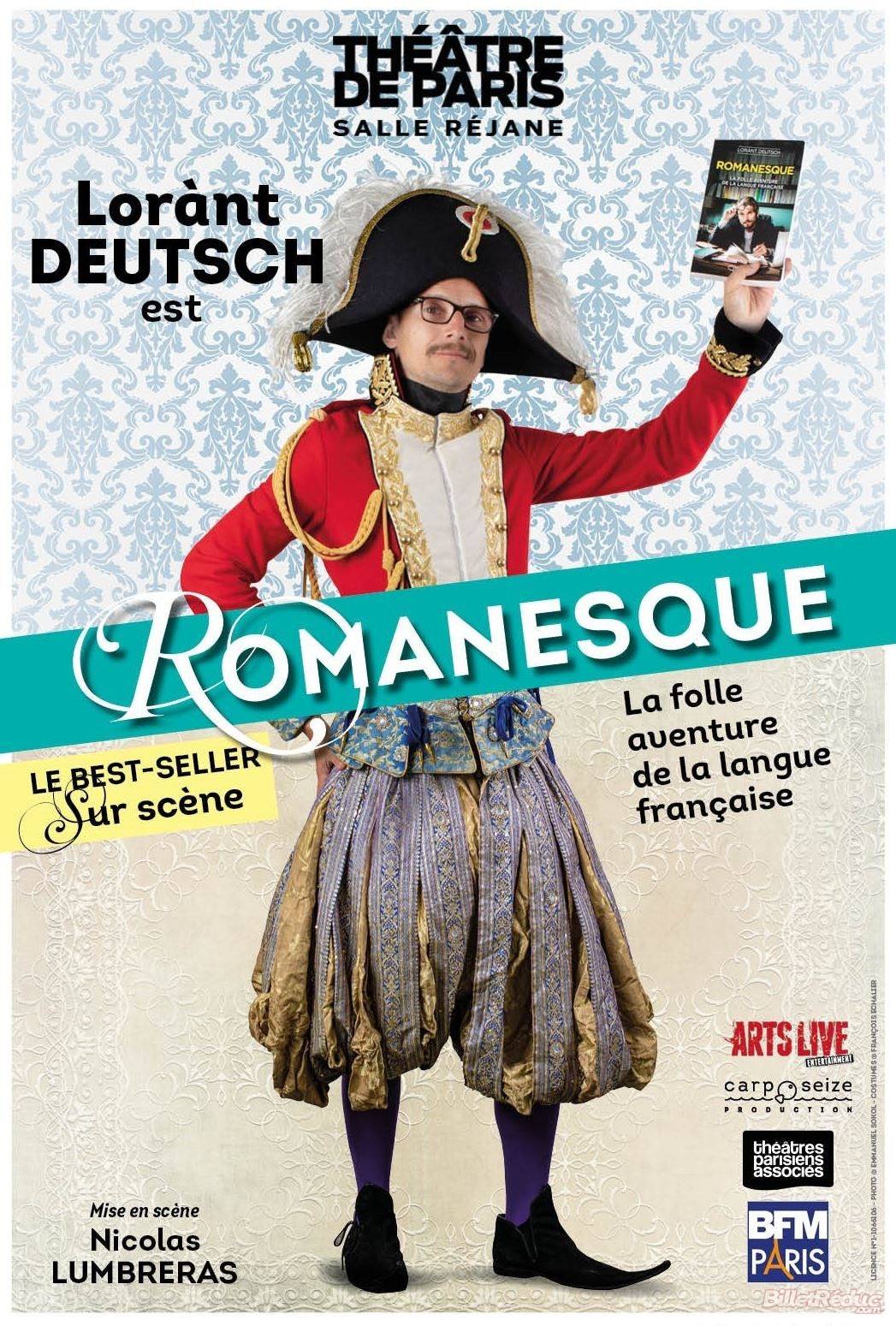 Théâtre de Paris – Salle Réjane Lorànt Deutsch dans Romanesque