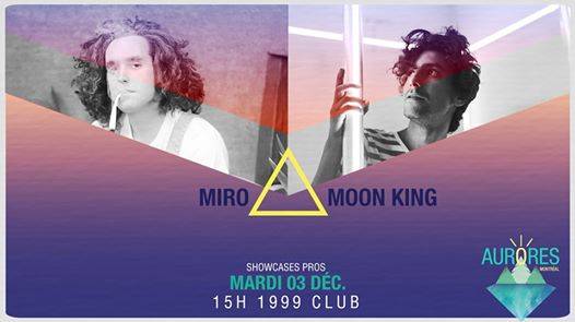 1999 Festival Aurores Montréal #7 : Miro + Moon King