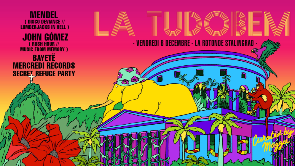 La Rotonde Stalingrad La Tudobem w/ Mendel, John Gómez, Bayetë, Mercredi Records &more